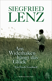 Am Widerhaken hängt das Glück