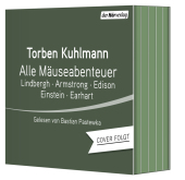 Alle Mäuseabenteuer: Lindbergh - Armstrong - Edison - Einstein - Earhart, 5 Audio-CD