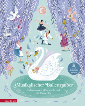 Musikalischer Ballettzauber (Das musikalische Bilderbuch zum Streamen)