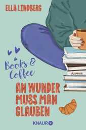 Books & Coffee - An Wunder muss man glauben