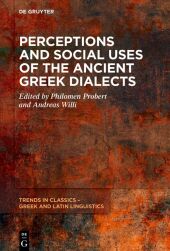 Perceptions and Social Uses of the Ancient Greek Dialects