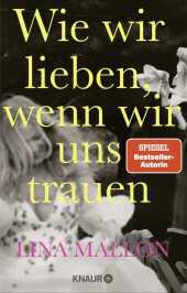 Wie wir lieben, wenn wir uns trauen