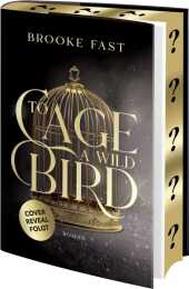 To Cage a Wild Bird