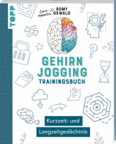 Gehirnjogging - Trainingsbuch: Kurzzeit- und Langzeitgedächtnis