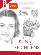 Die Kunst des Zeichnens. Motiviert & erfolgreich zeichnen lernen