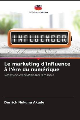 Le marketing d'influence à l'ère du numérique