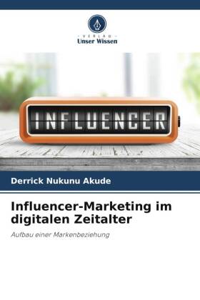 Influencer-Marketing im digitalen Zeitalter