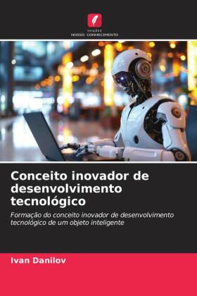 Conceito inovador de desenvolvimento tecnológico 