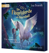 Die Flügelpferde von Sternhall (1). Eine zauberhafte Freundschaft, 2 Audio-CD