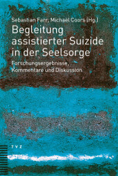 Begleitung assistierter Suizide in der Seelsorge