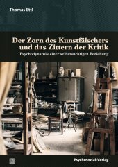 Der Zorn des Kunstfälschers und das Zittern der Kritik