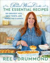 The Pioneer Woman Cooks-The Essential Recipes
