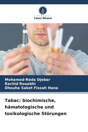 Tabac: biochimische, hämatologische und toxikologische Störu...