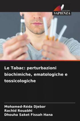 Le Tabac: perturbazioni biochimiche, ematologiche e tossicolog...