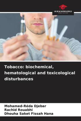 Tobacco: biochemical, hematological and toxicological disturba...