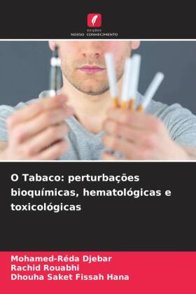 O Tabaco: perturbações bioquímicas, hematológicas e toxico...