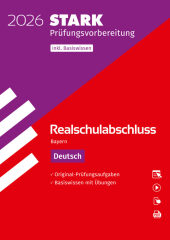 STARK Deutsch - Realschulabschluss 2026 Bayern - Prüfungsvorbereitung inkl. Basistraining, m. 1 Buch, m. 1 Beilage