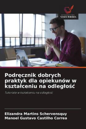 Podrecznik dobrych praktyk dla opiekunów w ksztalceniu na odl...