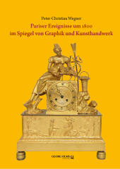 Pariser Ereignisse um 1800 im Spiegel von Graphik und Kunsthandwerk