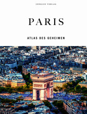 Paris - Atlas des Geheimen