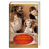 Wie's früher zu Weihnachten war