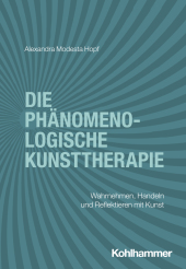 Die phänomenologische Kunsttherapie