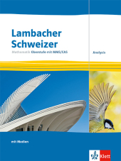 Lambacher Schweizer Mathematik Oberstufe mit MMS/CAS. Analysis