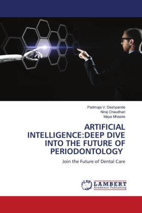 ARTIFICIAL INTELLIGENCE:DEEP DIVE INTO THE FUTURE OF PERIODONT...