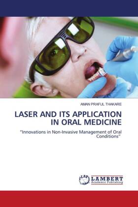 LASER AND ITS APPLICATION IN ORAL MEDICINE