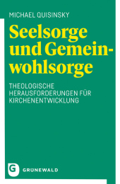 Seelsorge und Gemeinwohlsorge