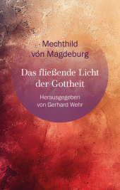 Das fließende Licht der Gottheit