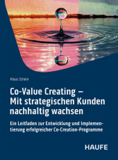 Co-Value Creating - Mit strategischen Kunden nachhaltig wachsen
