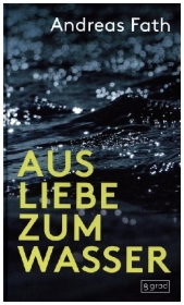 Aus Liebe zum Wasser