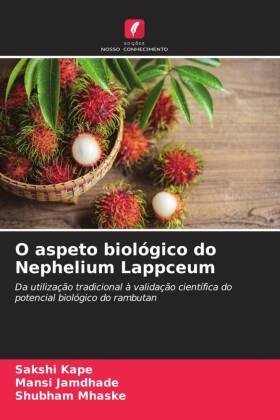 O aspeto biológico do Nephelium Lappceum
