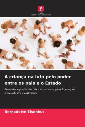 A criança na luta pelo poder entre os pais e o Estado