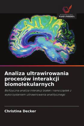 Analiza ultrawirowania procesów interakcji biomolekularnych