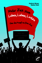Mehr Zeit zum Leben, Lieben, Lachen