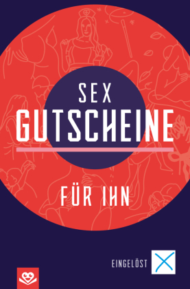 Sex Gutscheine für IHN 