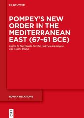 Pompey's New Order in the Mediterranean East (67-61 BCE)