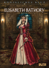 Königliches Blut: Elisabeth Bathory