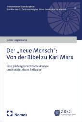 Der "neue Mensch": Von der Bibel zu Karl Marx