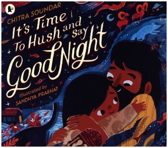 It's Time to Hush and Say Good Night 