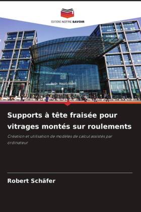 Supports à tête fraisée pour vitrages montés sur roulements