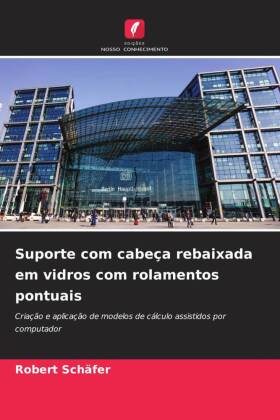 Suporte com cabeça rebaixada em vidros com rolamentos pontuais