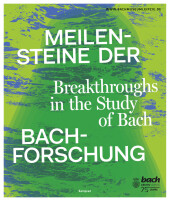 Meilensteine der Bach-Forschung