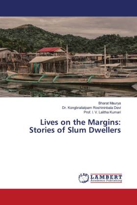 Lives on the Margins: Stories of Slum Dwellers