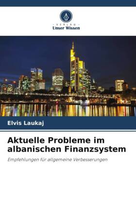 Aktuelle Probleme im albanischen Finanzsystem