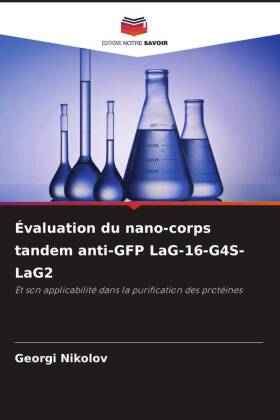 Évaluation du nano-corps tandem anti-GFP LaG-16-G4S-LaG2