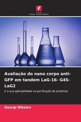 Avaliação do nano corpo anti-GFP em tandem LaG-16- G4S-LaG2