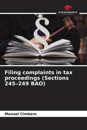 Filing complaints in tax proceedings (Sections 245-249 BAO)